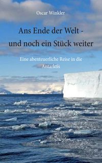 Produktbild: Ans Ende der Welt - und noch ein St&uuml;ck weiter