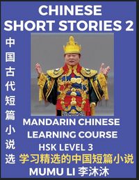 Produktbild: Chinese Short Stories (Part 2) - Mandarin Chinese Learning Course (HSK Level 3), Self-learn Chinese Language, Culture, Myths & Legends, Easy Lessons for Beginners, Simplified Characters, Words, Idioms, Essays, Vocabulary English, Pinyin