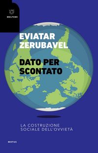 Produktbild: Dato per scontato. La costruzione sociale dell'ovviet&agrave;