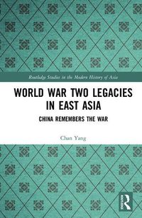 Produktbild: Yang, C: World War Two Legacies in East Asia