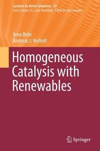 Produktbild: Homogeneous Catalysis with Renewables