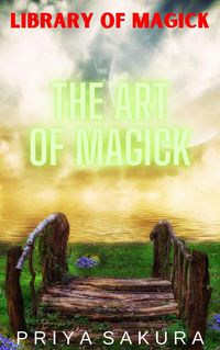 Produktbild: The Art of Magick (Library of Magick, #1)