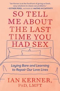 Produktbild: So Tell Me About the Last Time You Had Sex