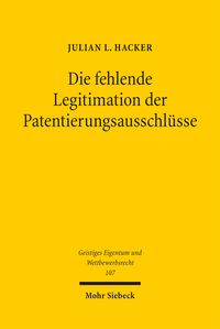 Produktbild: Die fehlende Legitimation der Patentierungsausschl&uuml;sse