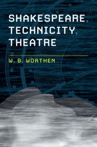 Produktbild: Shakespeare, Technicity, Theatre