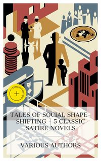 Produktbild: Tales of Social Shape-Shifting - 5 Classic Satire Novels