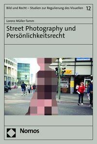 Produktbild: Street Photography und Pers&ouml;nlichkeitsrecht
