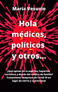 Produktbild: Hola m&eacute;dicos, pol&iacute;ticos y otros...