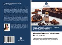 Produktbild: Fungizide Aktivit&auml;t von Ba-Har-Nanoemulsion