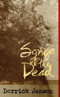 Bild vom Artikel Songs of the Dead vom Autor Derrick Jensen