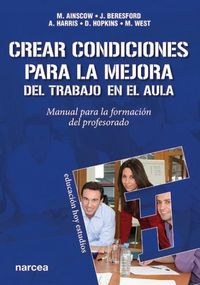 Produktbild: Crear las condiciones para la mejora del trabajo en el aula : manual para la formaci&oacute;n del profesorado
