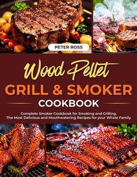 Produktbild: Wood Pellet Grill and Smoker Cookbook