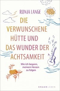 Produktbild: Die verwunschene H&uuml;tte und das Wunder der Achtsamkeit