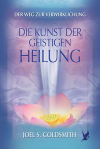 Produktbild: Die Kunst der geistigen Heilung