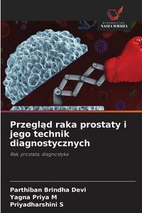 Produktbild: Przegl&iquest;d raka prostaty i jego technik diagnostycznych