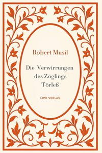 Produktbild: Robert Musil: Die Verwirrungen des Z&ouml;glings T&ouml;rle&szlig;. Vollst&auml;ndige Neuausgabe