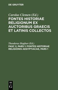 Produktbild: Fontes Historiae Religionis Aegyptiacae, Pars 1