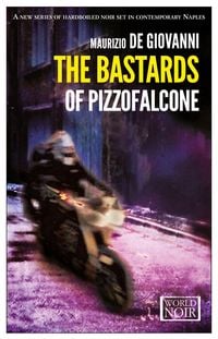 Bild vom Artikel The Bastards of Pizzofalcone vom Autor Maurizio De Giovanni