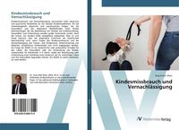 Produktbild: Kindesmissbrauch und Vernachl&auml;ssigung