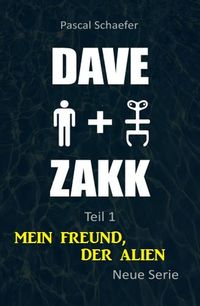 Produktbild: Mein Freund, der Alien: Dave & Zakk 1