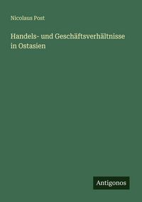 Produktbild: Handels- und Gesch&auml;ftsverh&auml;ltnisse in Ostasien