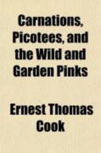 Produktbild: Carnations, Picotees, and the Wild and Garden Pinks