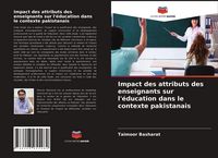 Produktbild: Impact des attributs des enseignants sur l'&eacute;ducation dans le contexte pakistanais