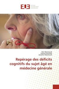 Produktbild: Rep&eacute;rage des d&eacute;ficits cognitifs du sujet &acirc;g&eacute; en m&eacute;decine g&eacute;n&eacute;rale