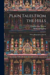 Produktbild: Plain Tales From the Hills: With a Biographical Sketch