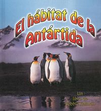 Produktbild: El H&aacute;bitat de la Ant&aacute;rtida (the Antarctic Habitat)