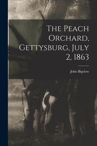 Produktbild: The Peach Orchard, Gettysburg, July 2, 1863