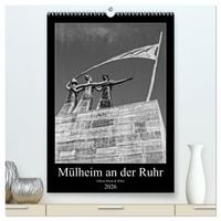 Produktbild: M&uuml;lheim an der Ruhr Edition Black & White 2026 (hochwertiger Premium Wandkalender 2026 DIN A2 hoch), Kunstdruck in Hochglanz