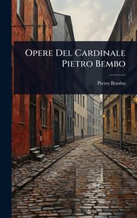 Produktbild: Opere Del Cardinale Pietro Bembo