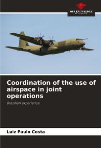 Produktbild: Coordination of the use of airspace in joint operations