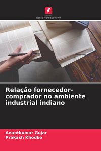 Produktbild: Rela&ccedil;&atilde;o fornecedor-comprador no ambiente industrial indiano