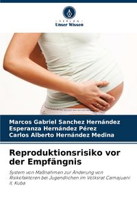 Produktbild: Reproduktionsrisiko vor der Empf&auml;ngnis