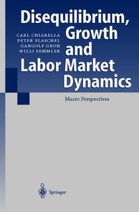 Produktbild: Disequilibrium, Growth and Labor Market Dynamics