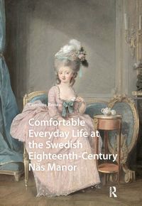 Produktbild: Brown, C: Comfortable Everyday Life at the Swedish Eighteent
