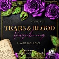 Produktbild: Tears & Blood: Vergebung - Mafia Dark Romance