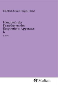 Produktbild: Handbuch der Krankheiten des Respirations-Apparates I.