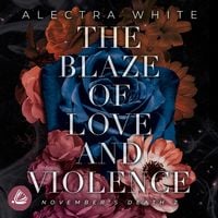 Bild vom Artikel The Blaze of Love and Violence. November's Death 2 vom Autor Alectra White