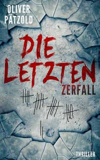 Bild vom Artikel Die Letzten: Zerfall vom Autor Oliver Pätzold