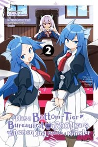 Produktbild: I Was a Bottom-Tier Bureaucrat for 1,500 Years, and the Demon King Made Me a Minister, Vol. 2 (manga)