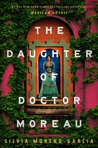 Bild vom Artikel The Daughter of Doctor Moreau vom Autor Silvia Moreno-Garcia