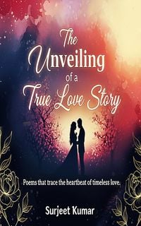 Produktbild: The Unveiling of A Love Story