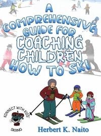 Produktbild: A Comprehensive Guide for Coaching Children How to Ski