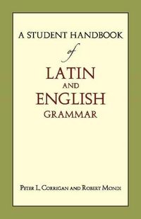 Produktbild: Corrigan, P: A Student Handbook of Latin and English Grammar