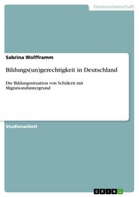Produktbild: Bildungs(un)gerechtigkeit in Deutschland