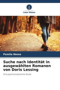 Produktbild: Suche nach Identit&auml;t in ausgew&auml;hlten Romanen von Doris Lessing