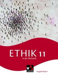 Produktbild: Ethik in der Oberstufe &ndash; Ausgabe Bayern / Ethik in der Oberstufe Bayern 11